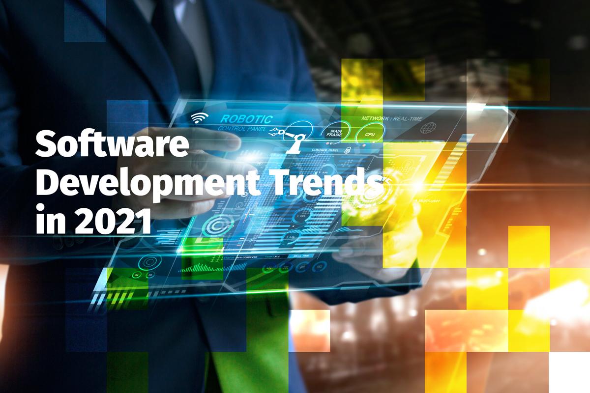 Top 10 software development trends in 2021