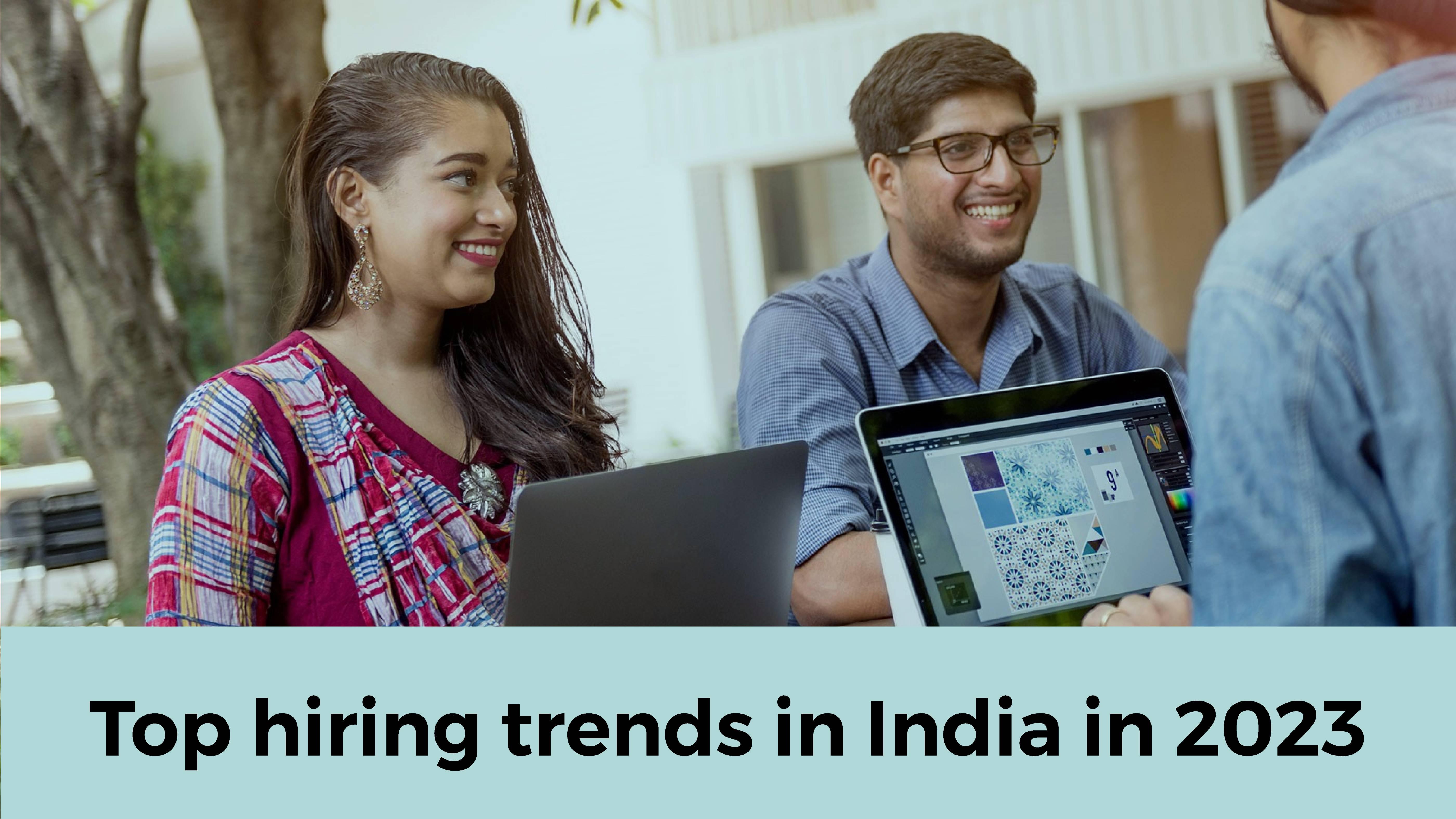 Top hiring trends in India in 2023