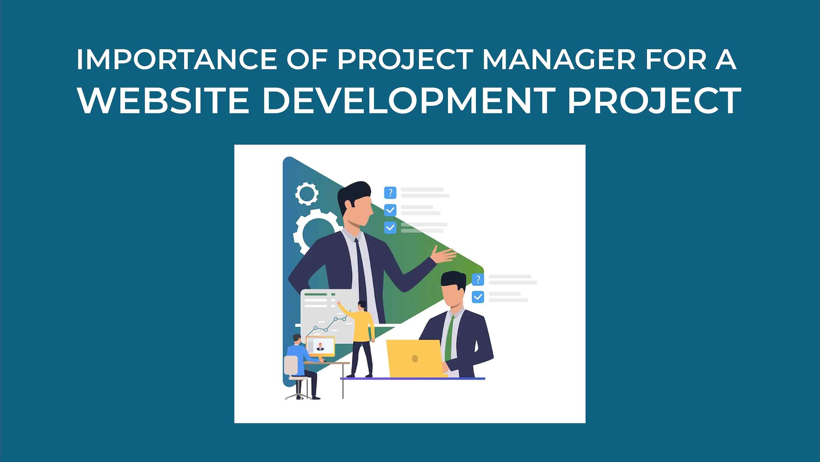 Importance of project manager for a website development project