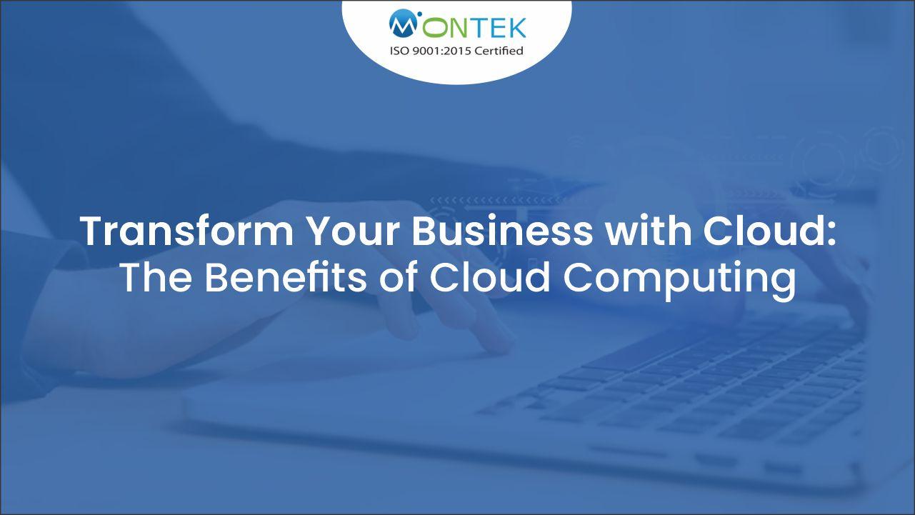 transform-your-business-with-cloud-the-benefits-of-cloud-computing