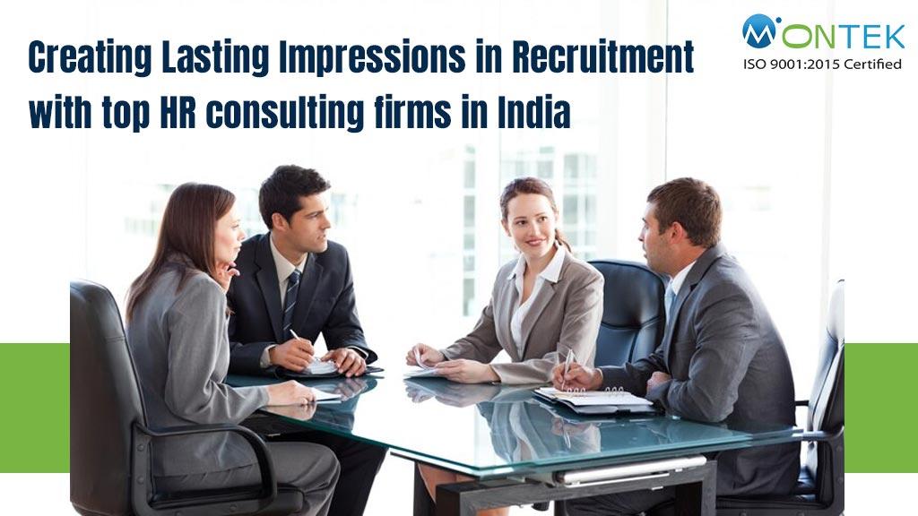 Creating Lasting Impressions in Recruitment with top HR consulting firms in India