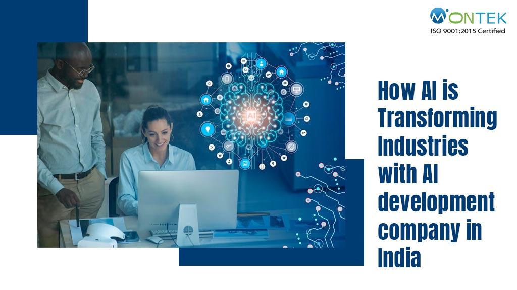 How AI is Transforming Industries with AI development company in India
