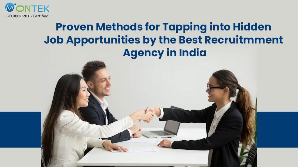 Proven Methods for Tapping into Hidden Job Opportunities by the Best Recruitment Agency in India